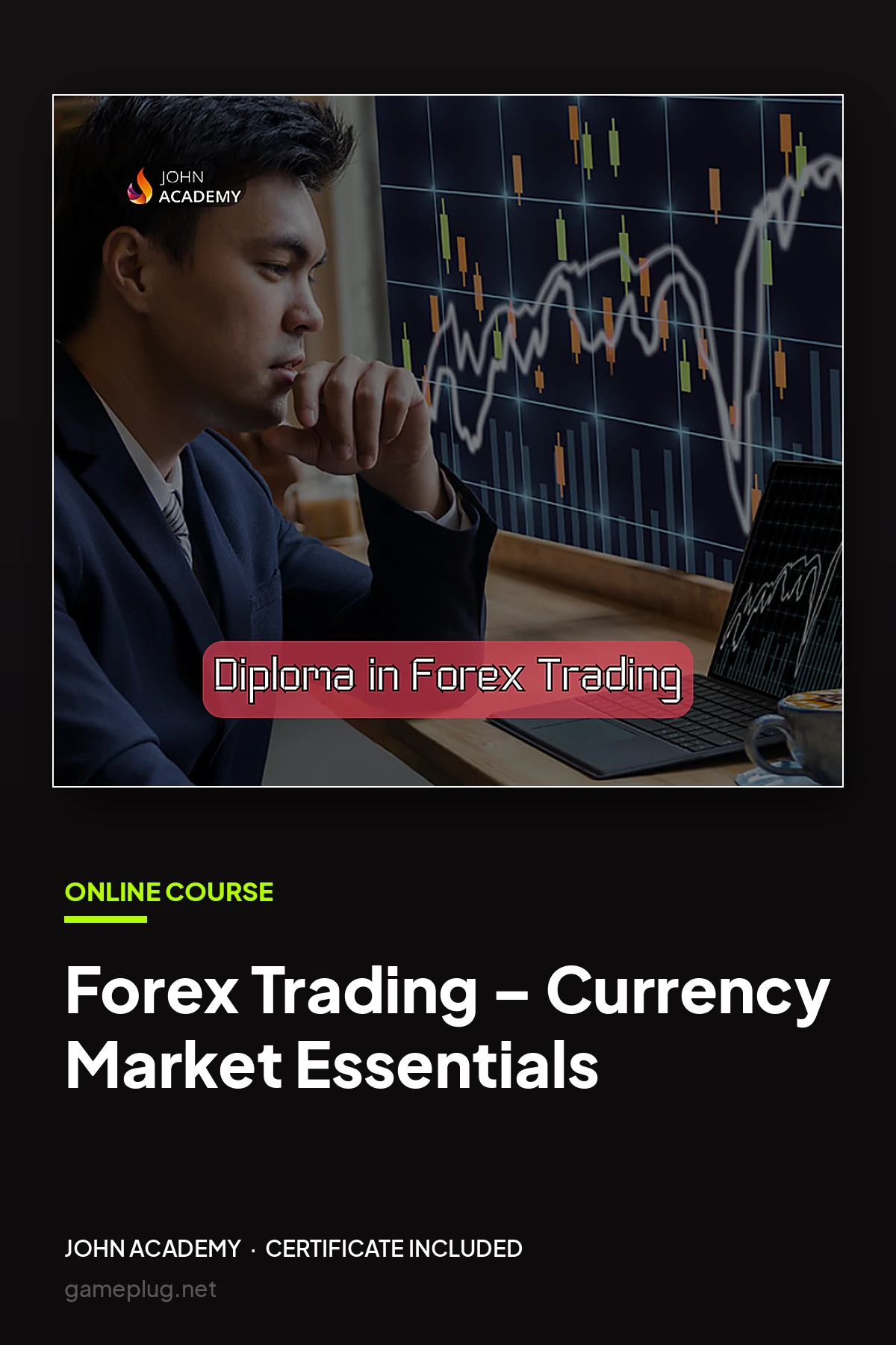Diploma in Forex Trading – Currency Market Essentials John Academy Code