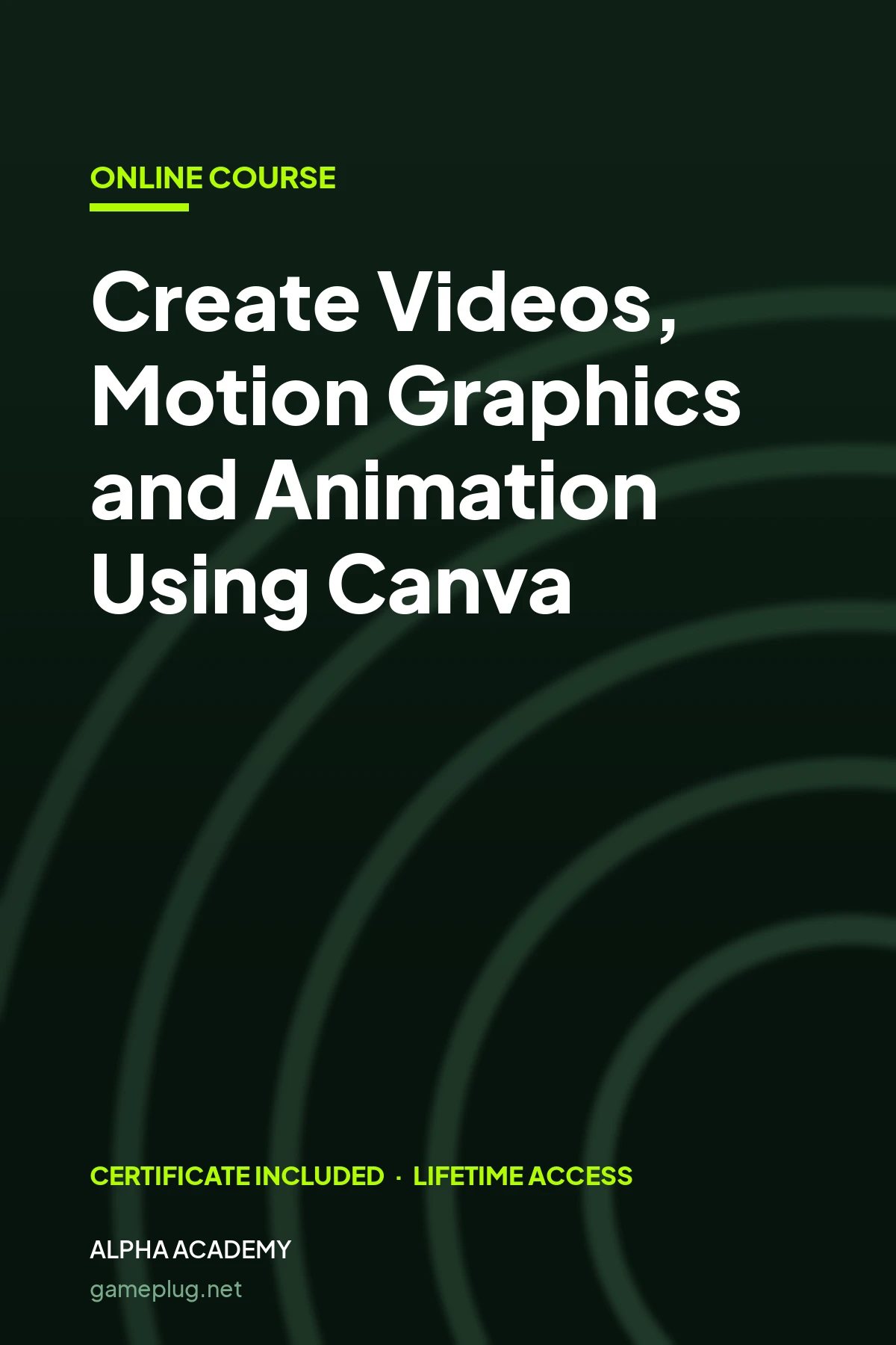 Create Videos, Motion Graphics and Animation Using Canva Alpha Academy Code