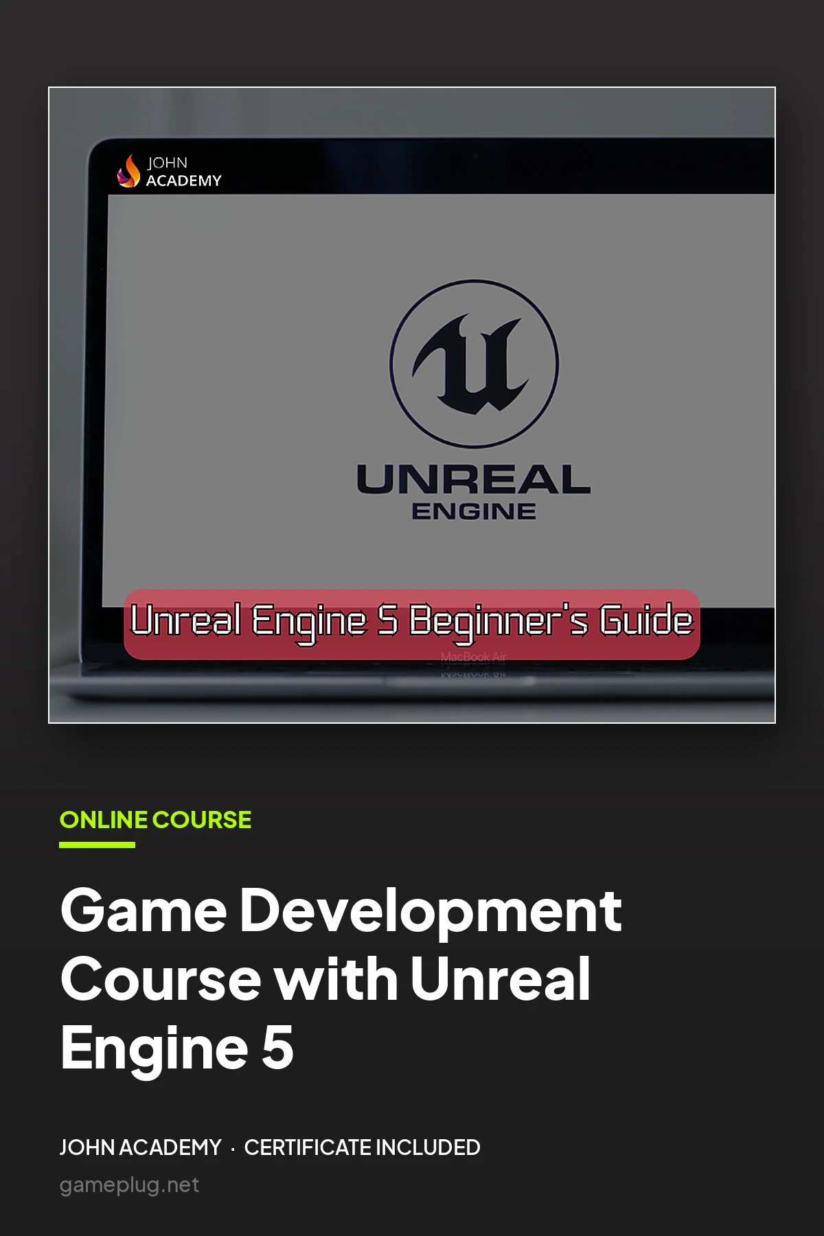 Game Development Course with Unreal Engine 5 John Academy Code