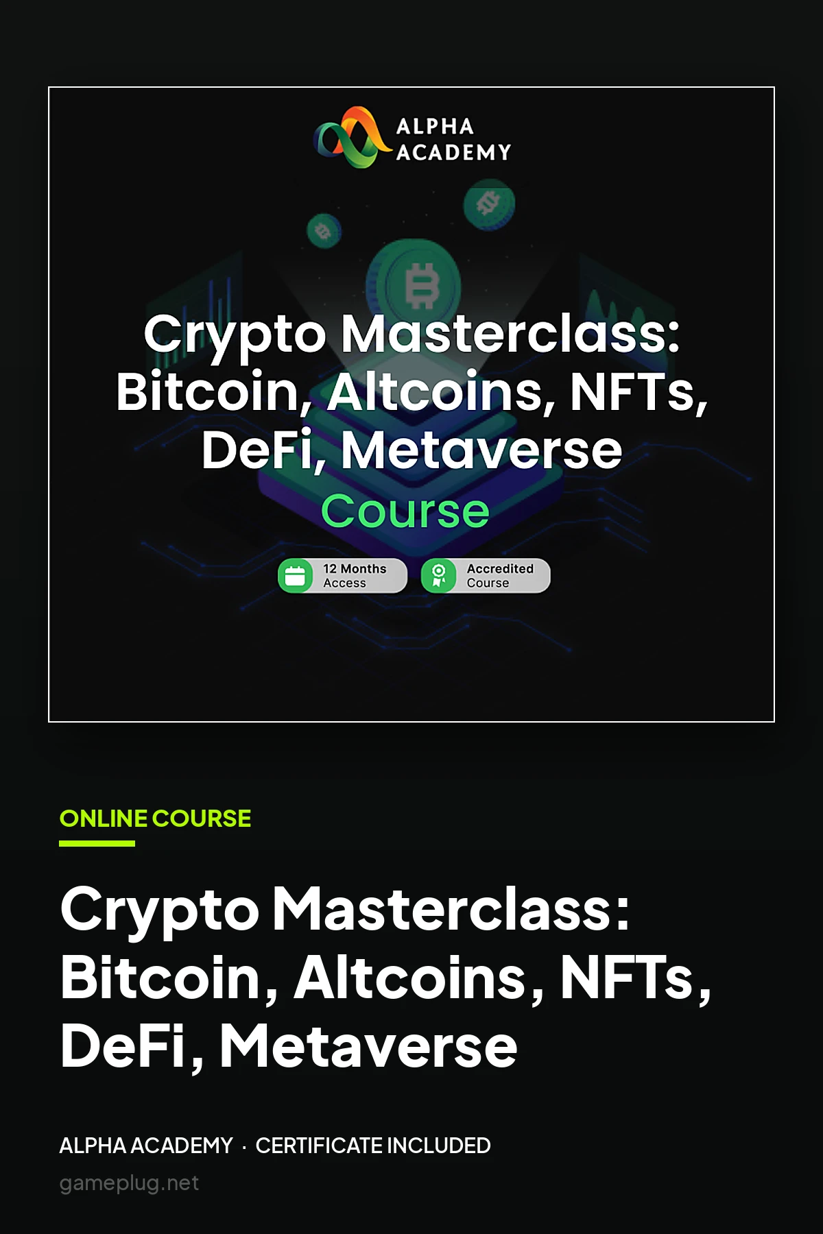 Crypto Masterclass: Bitcoin, Altcoins, NFTs, DeFi, Metaverse Alpha Academy Code