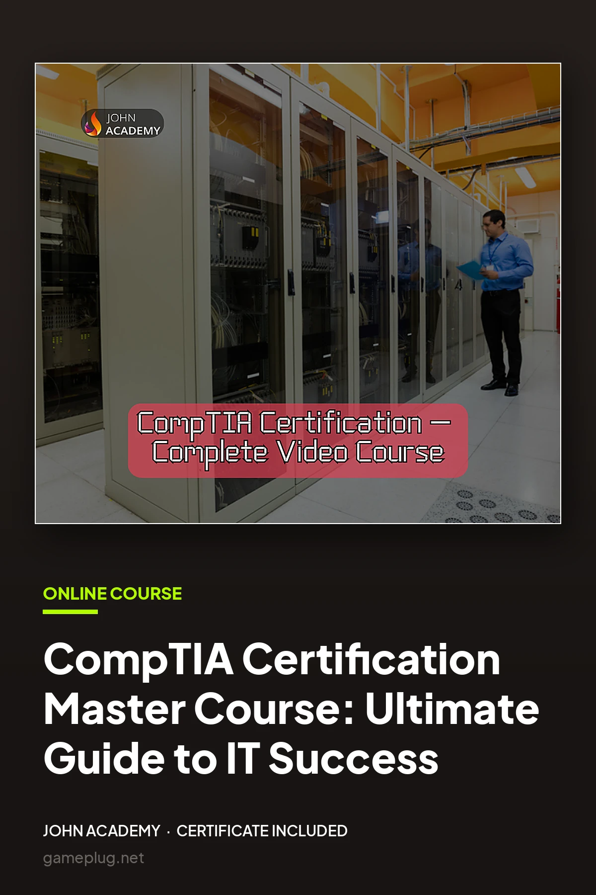 CompTIA Certification Master Course: Ultimate Guide to IT Success John Academy Code