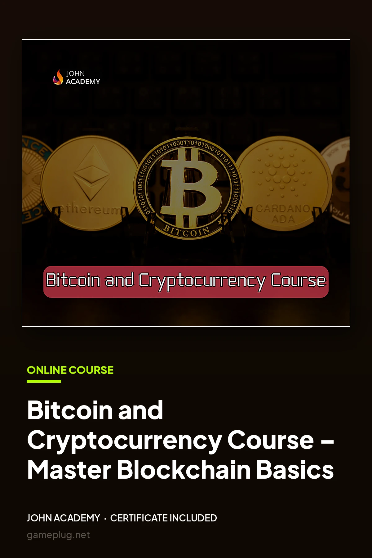 Bitcoin and Cryptocurrency Course – Master Blockchain Basics John Academy Code
