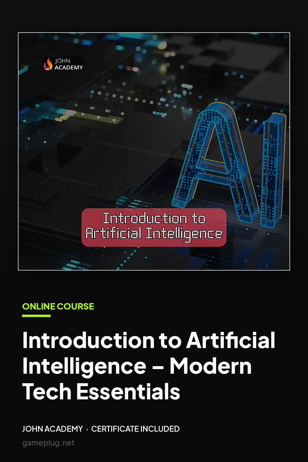 Introduction to Artificial Intelligence – Modern Tech Essentials John Academy Code
