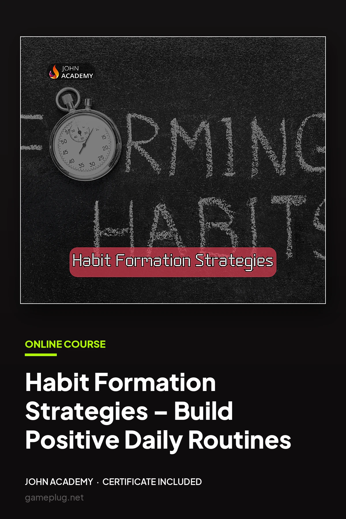 Habit Formation Strategies – Build Positive Daily Routines John Academy Code