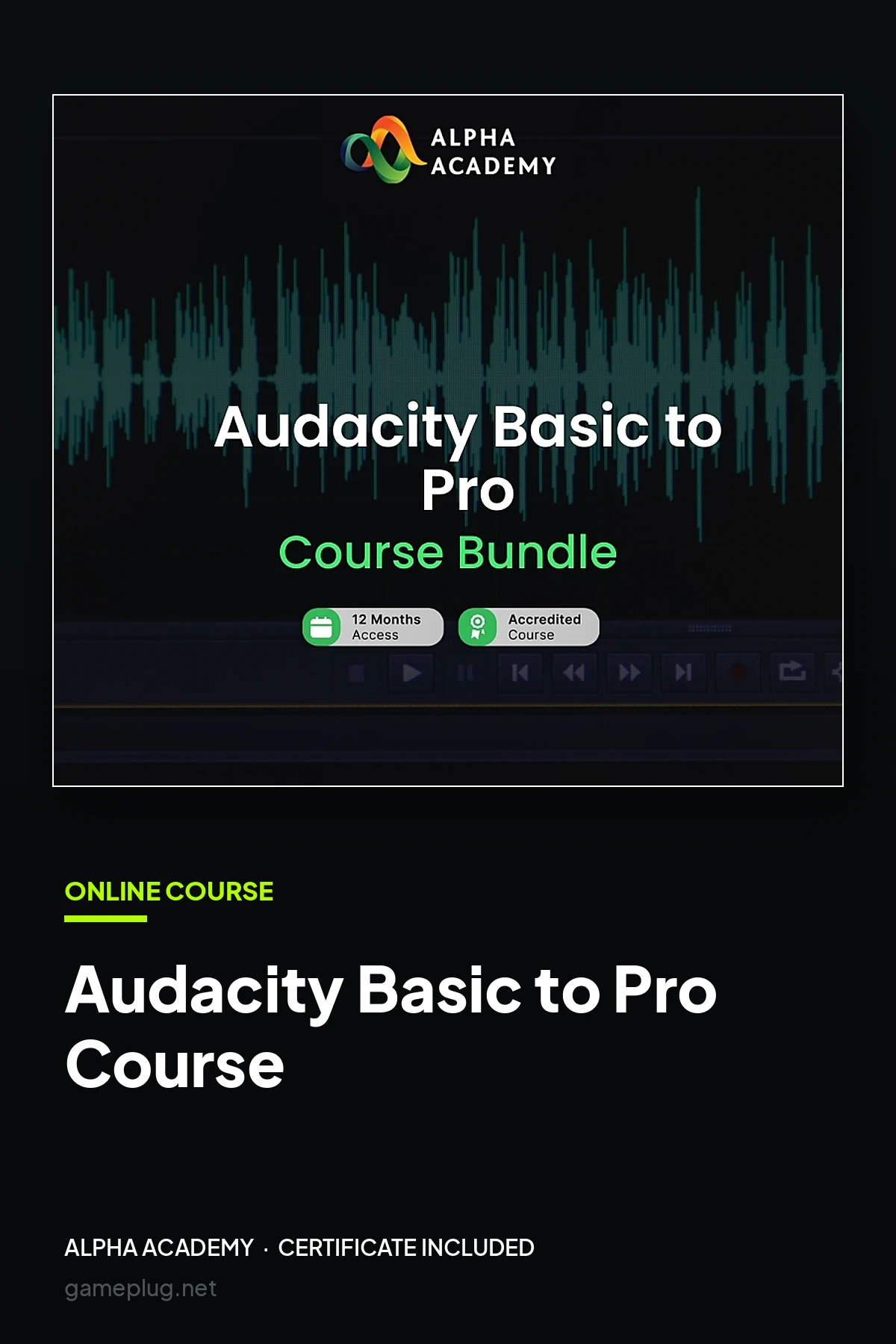 Audacity Basic to Pro Course Bundle Alpha Academy Code