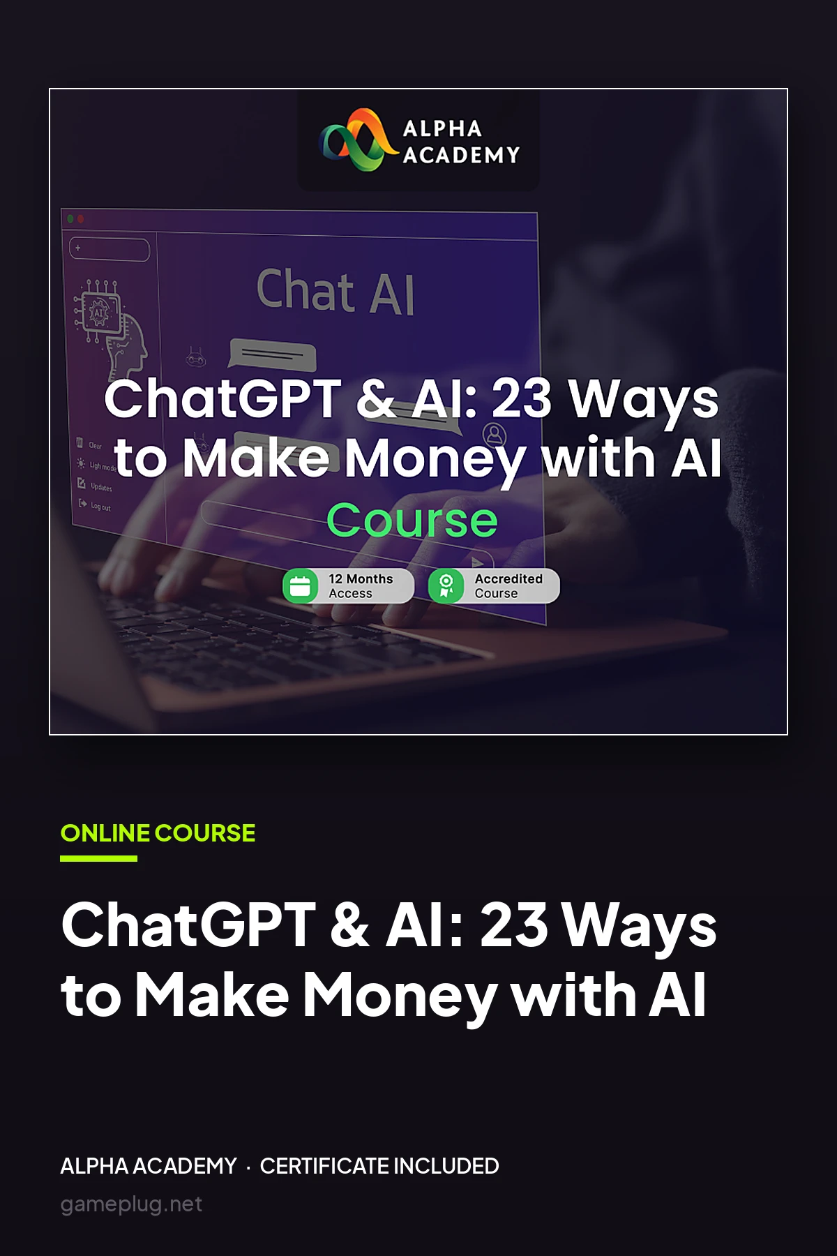 ChatGPT & AI: 23 Ways to Make Money with AI Alpha Academy Code