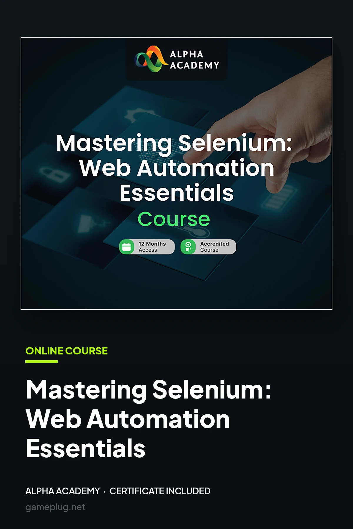 Mastering Selenium: Web Automation Essentials Alpha Academy Code
