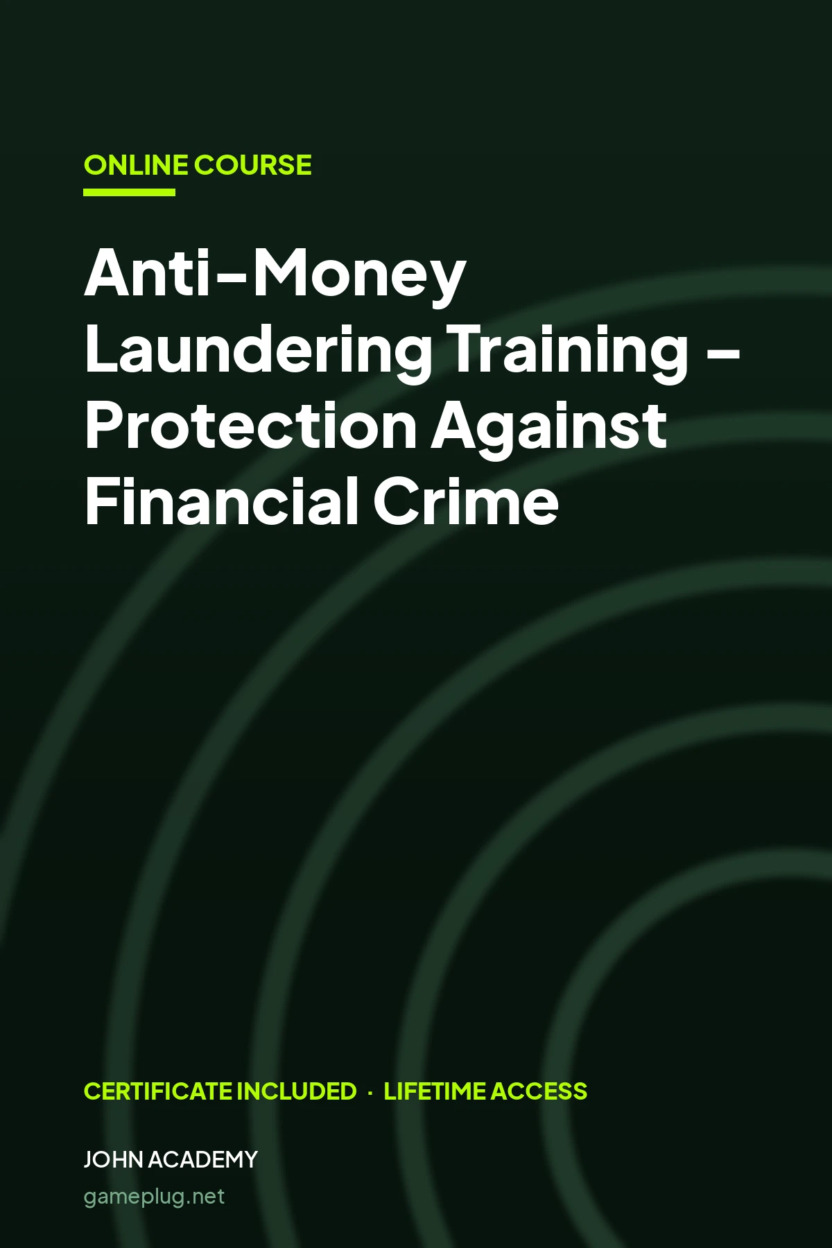 Anti-Money Laundering Training – Protection Against Financial Crime John Academy Code