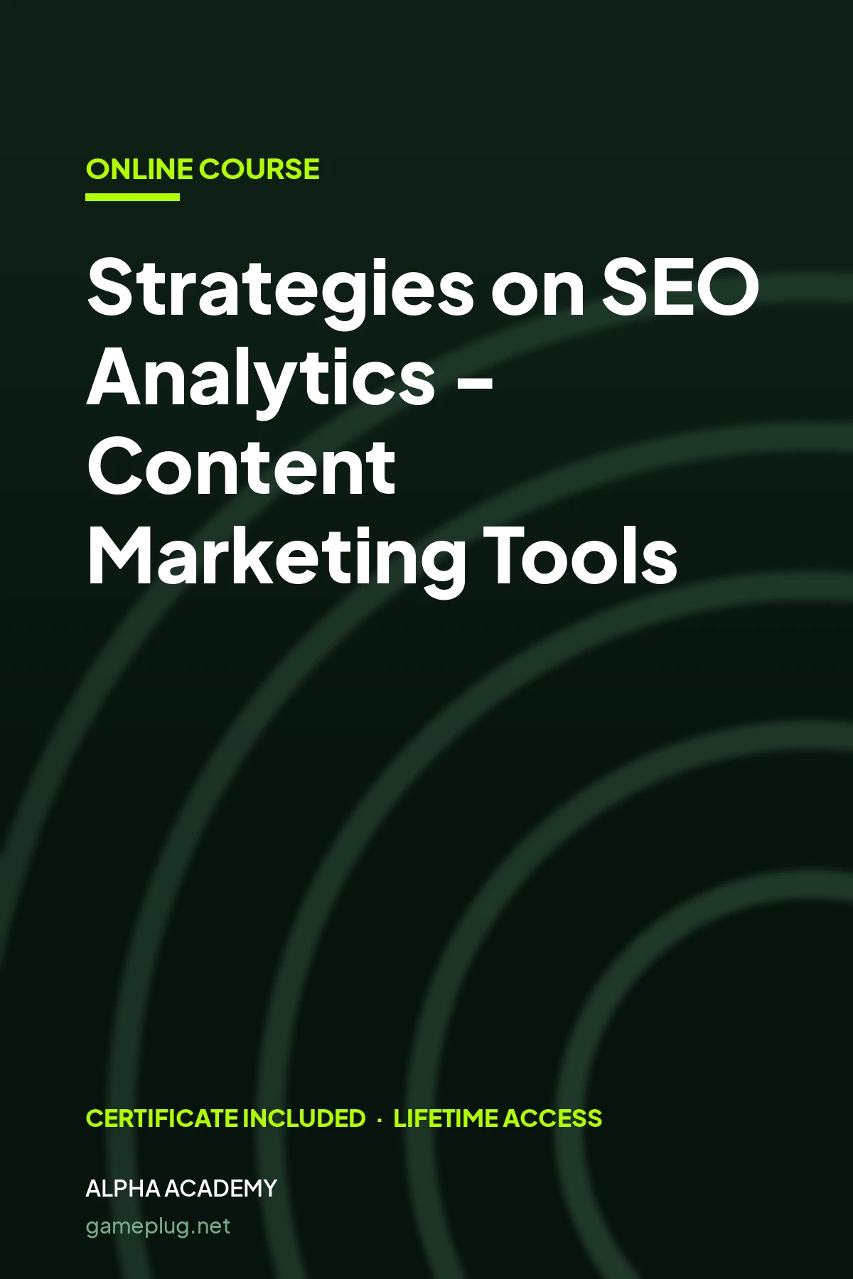 Strategies on SEO Analytics - Content Marketing Tools Alpha Academy Code