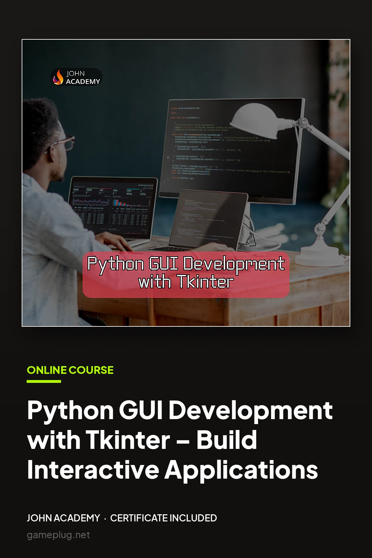 Python GUI Development with Tkinter – Build Interactive Applications John Academy Code