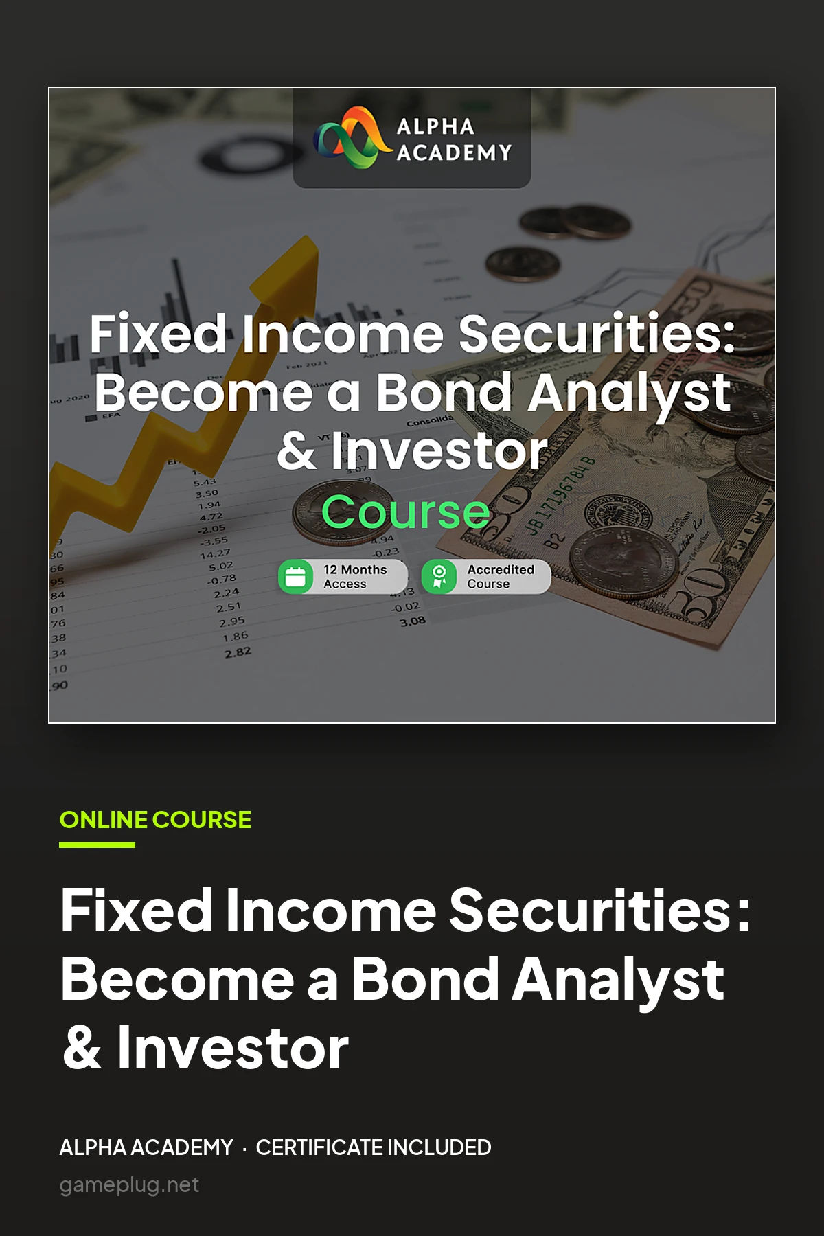 Fixed Income Securities: Become a Bond Analyst & Investor Alpha Academy Code