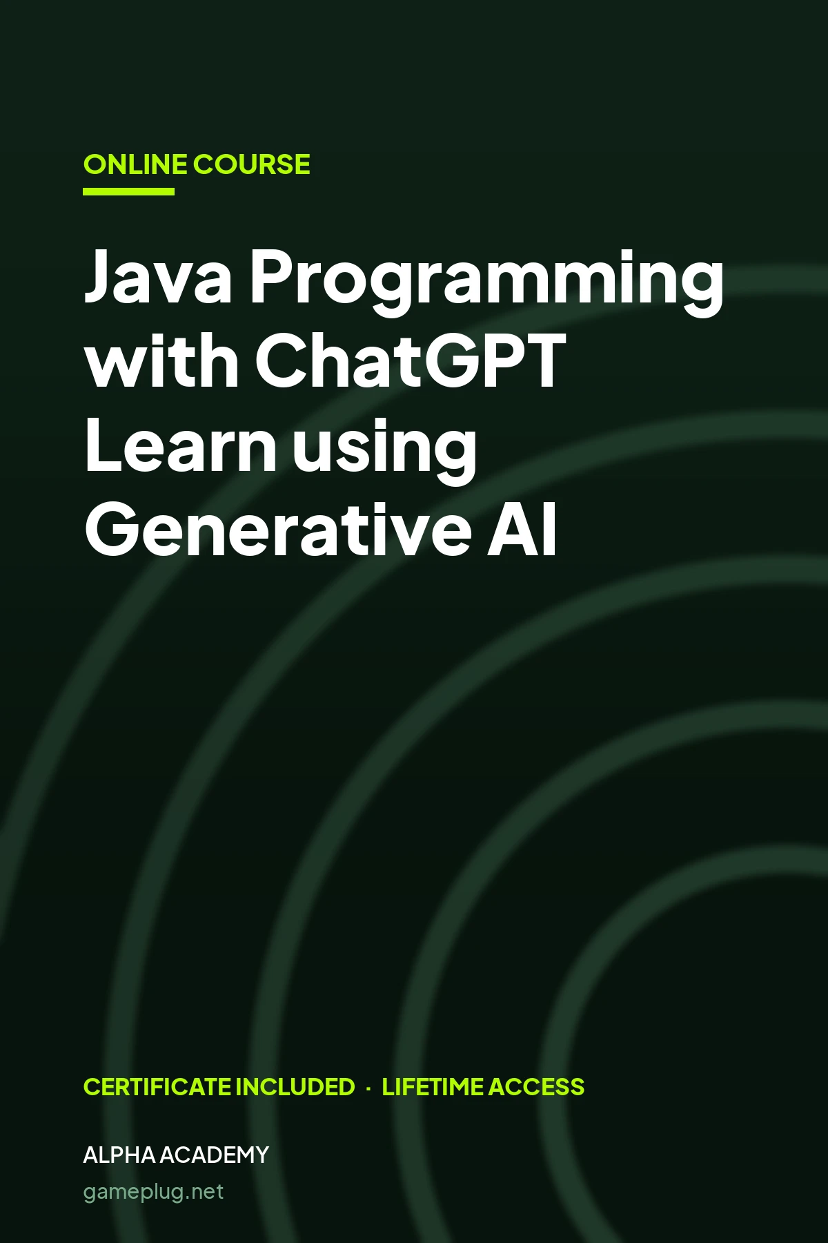 Java Programming with ChatGPT Learn using Generative AI Alpha Academy Code