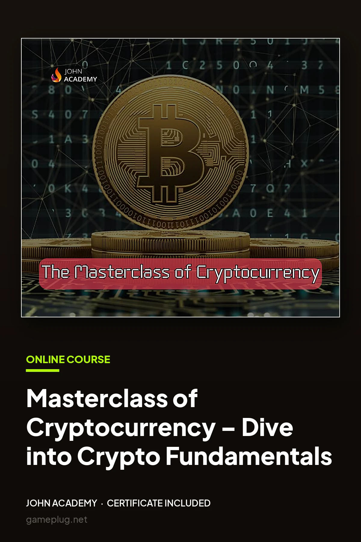 Masterclass of Cryptocurrency – Dive into Crypto Fundamentals John Academy Code