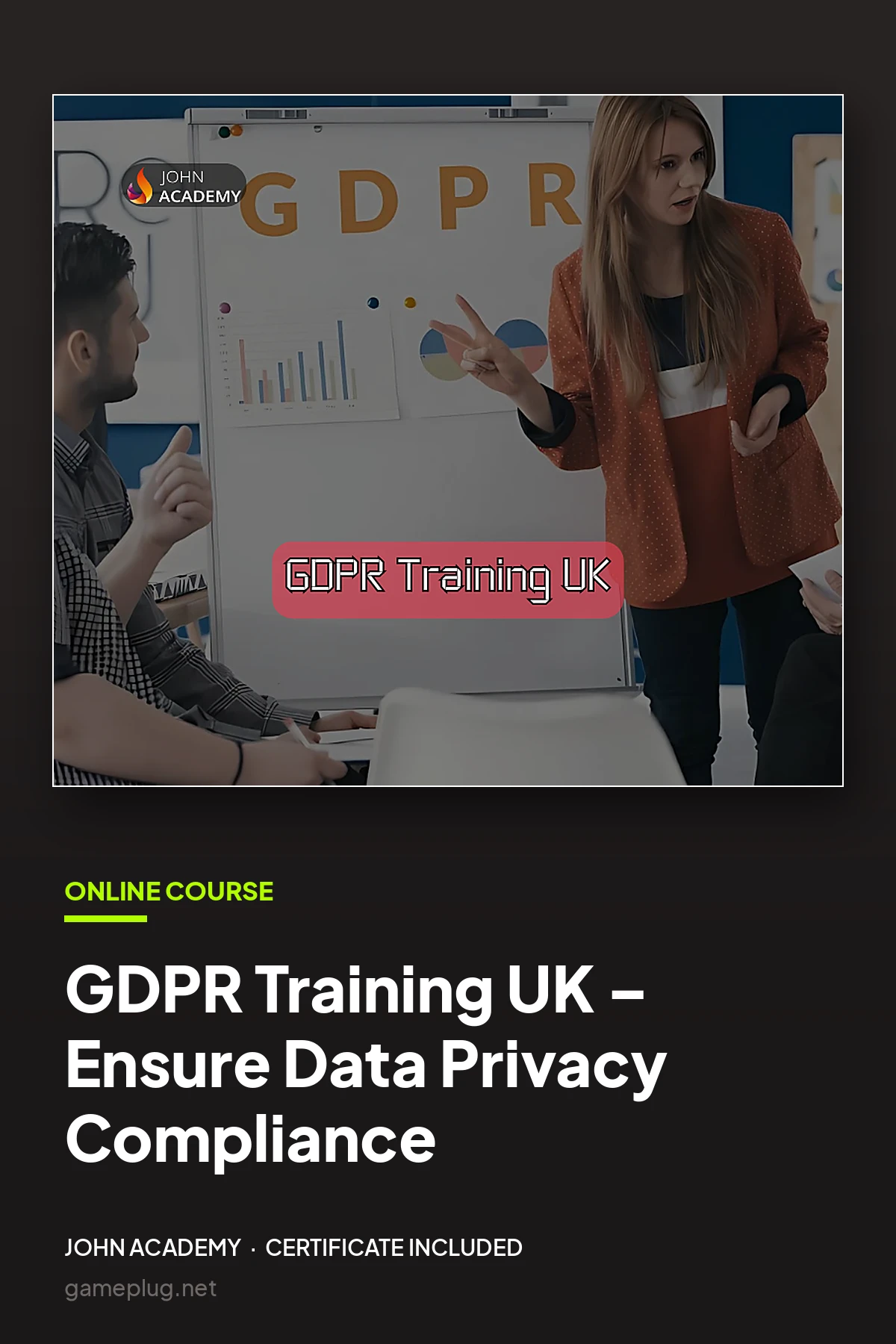 GDPR Training UK – Ensure Data Privacy Compliance John Academy Code