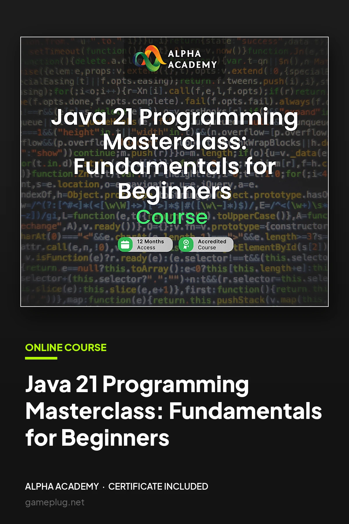 Java 21 Programming Masterclass: Fundamentals for Beginners Alpha Academy Code