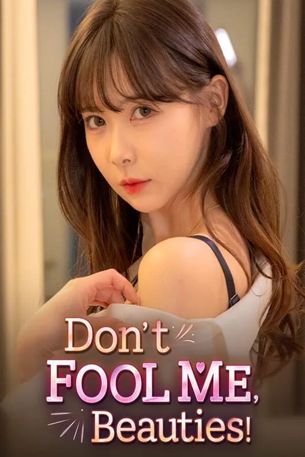 Don't FOOL ME, Beauties! PC