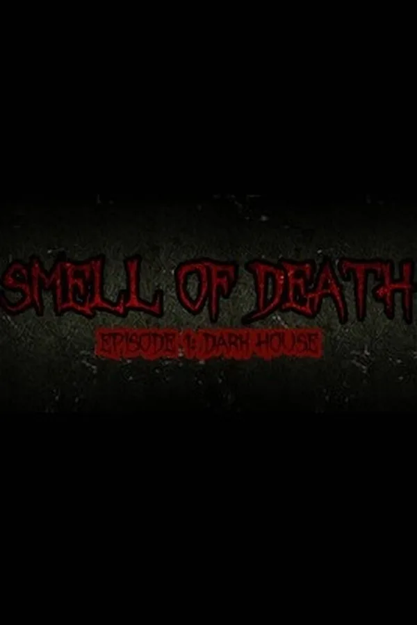 Smell of Death Episode 1: Dark House