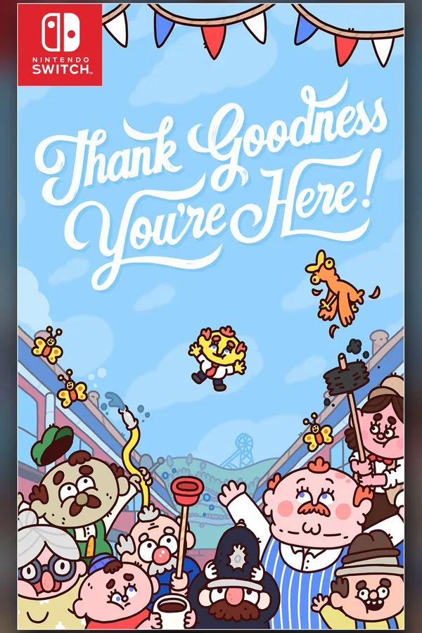 Thank Goodness You're Here!