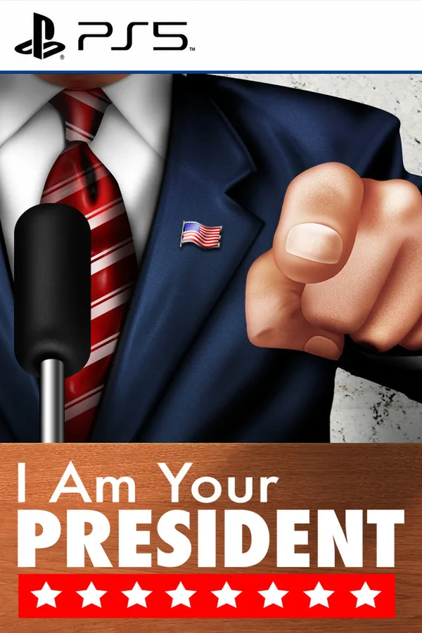 I Am Your President NA PS5