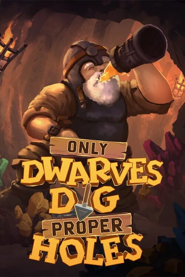 Only DWARVES DIG Proper HOLES PC