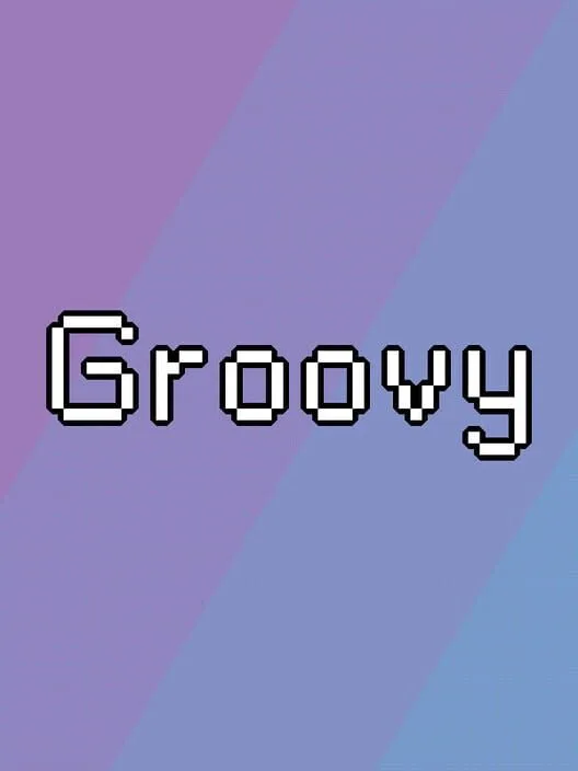 GROOVY