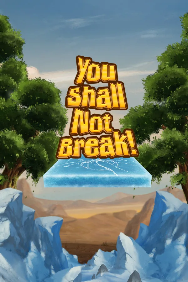 You Shall Not Break!