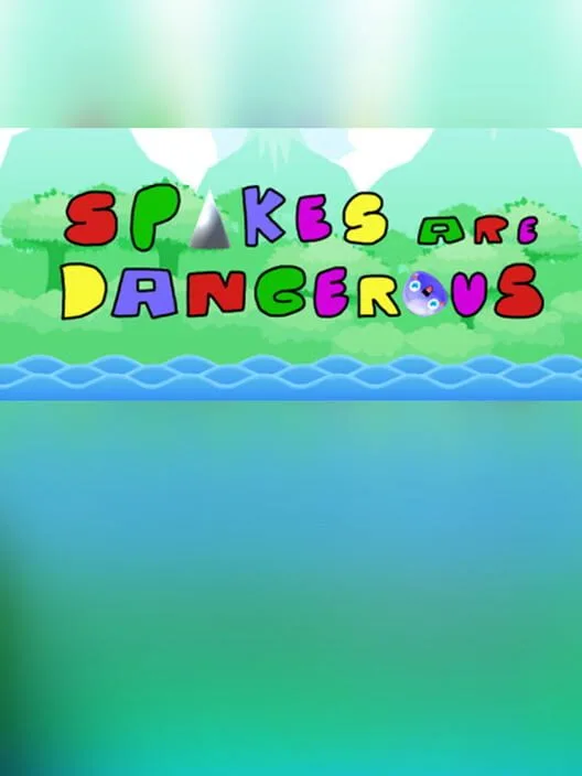 Spikes Are Dangerous