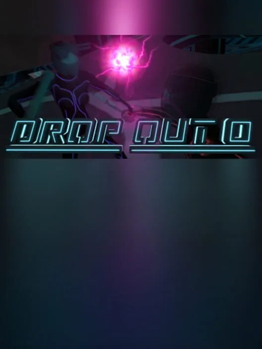 Drop Out 0