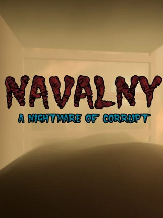 NAVALNY: A Nightmare of Corrupt