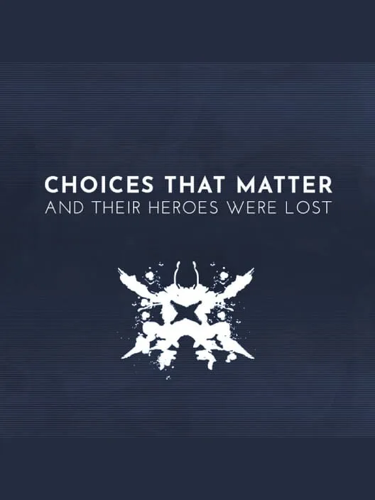 Choices That Matter: And Their Heroes Were Lost PC