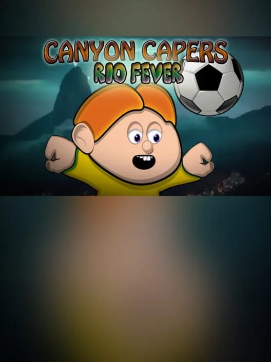 Canyon Capers: Rio Fever