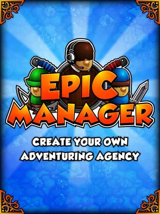 Epic Manager: Create Your Own Adventuring Agency