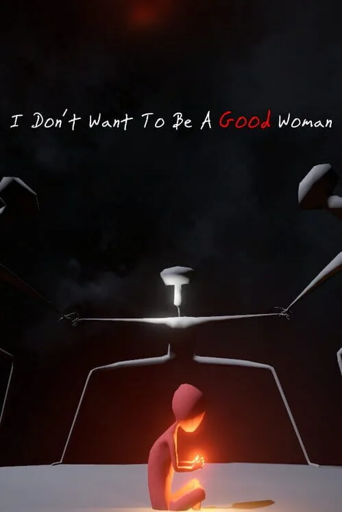 I Don't Want To Be A Good Woman PC