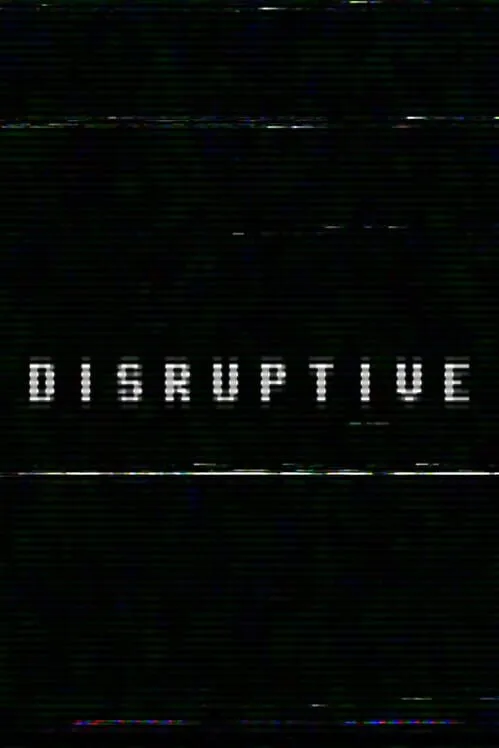 Disruptive