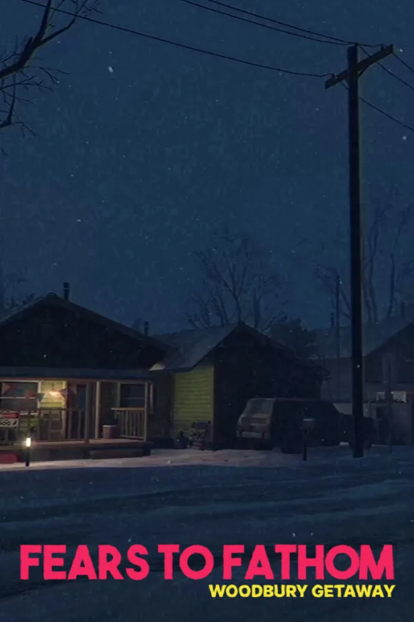 Fears to Fathom: Woodbury Getaway
