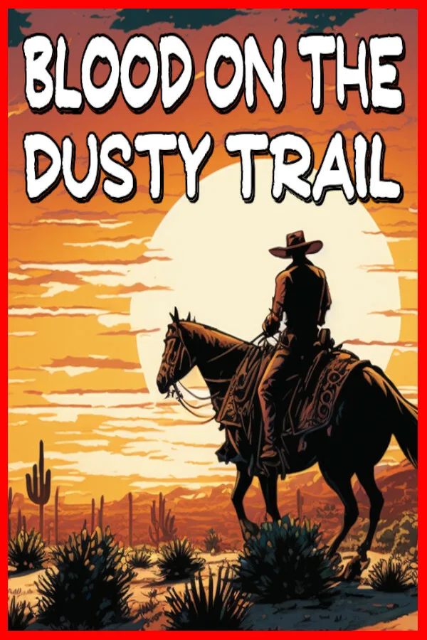 Blood on the Dusty Trail PC