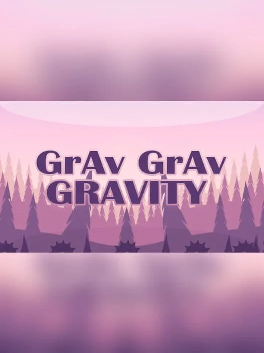 Grav Grav Gravity