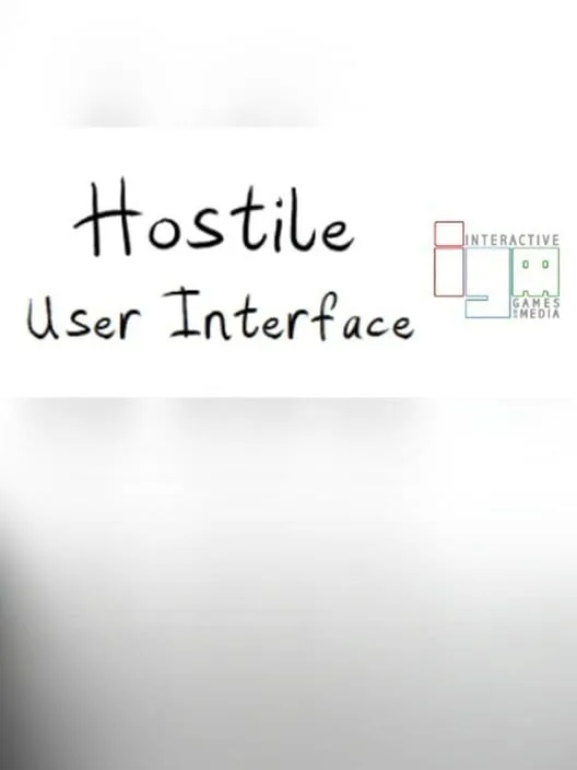 Hostile User Interface