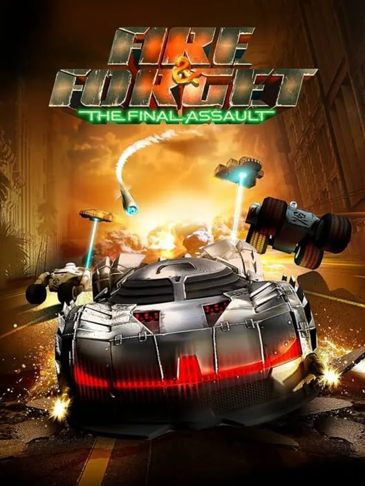 Fire & Forget - The Final Assault
