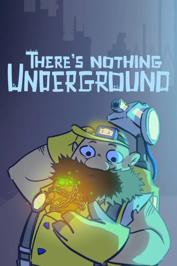 There's Nothing Underground PC