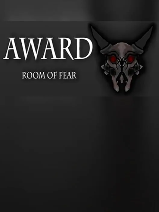 Award. Room of fear