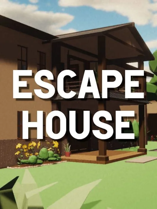 Escape From House