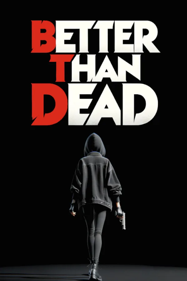 Better Than Dead (Early Access)