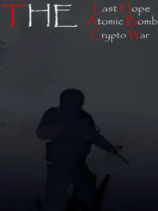 The Last Hope: Atomic Bomb - Crypto War