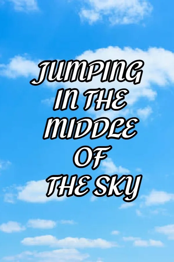 Jumping in the middle of the sky PC