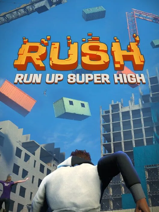 RUSH: RUN UP SUPER HIGH