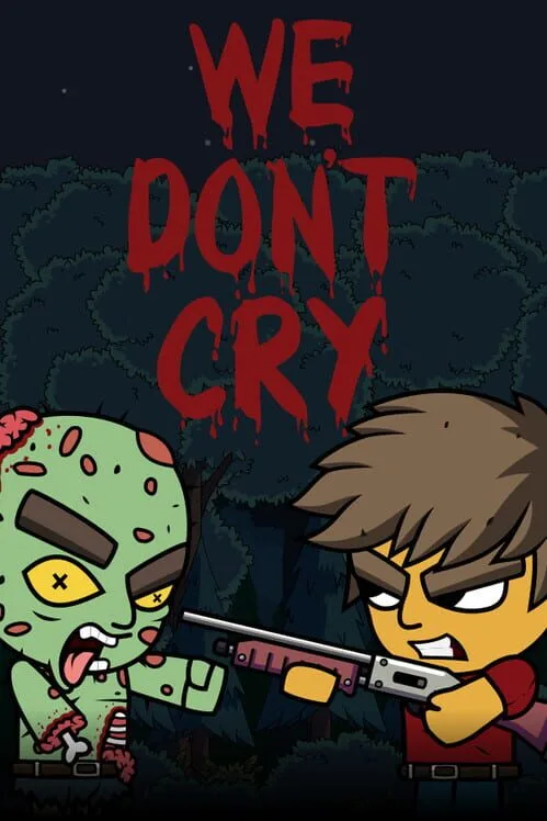 We Don't Cry: Zombie Survival PC