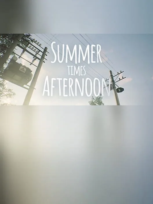 Summer times Afternoon