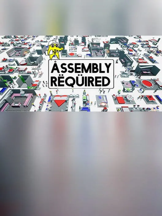 Assembly Required