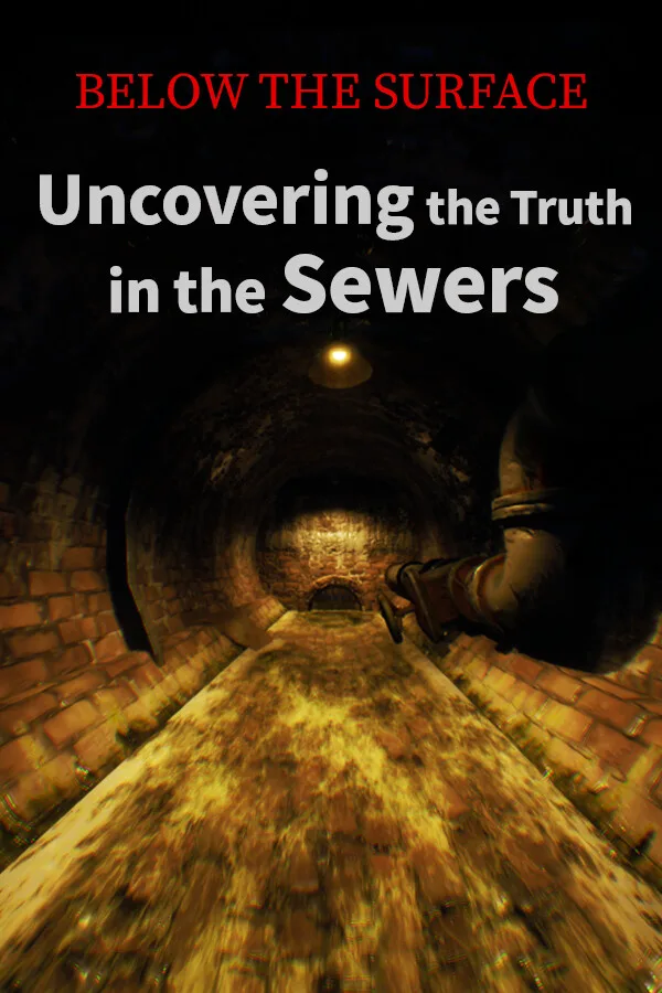 Below the Surface:Uncovering the Truth in the Sewers PC